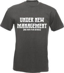 New Management Ask Wife.Tee Shirt