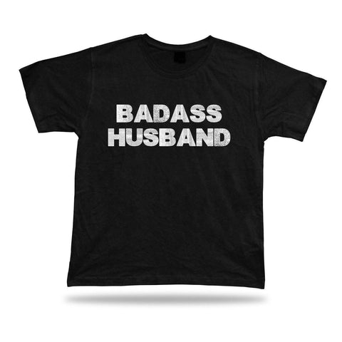 Badass Husband  T shirt
