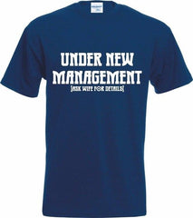 New Management Ask Wife.Tee Shirt
