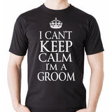 Wedding T-Shirt I Can't Keep Calm I Am A Groom